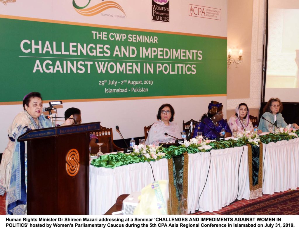 Human Rights Minister Dr Shireen Mazari addressing at a Seminar CHALLENGES AND IMPEDIMENTS AGAINST WOMEN IN POLITICS hosted by Womens Parliamentary Caucus during the 5th CPA Asia Regional Conference in Islamabad on July 31, 2019.